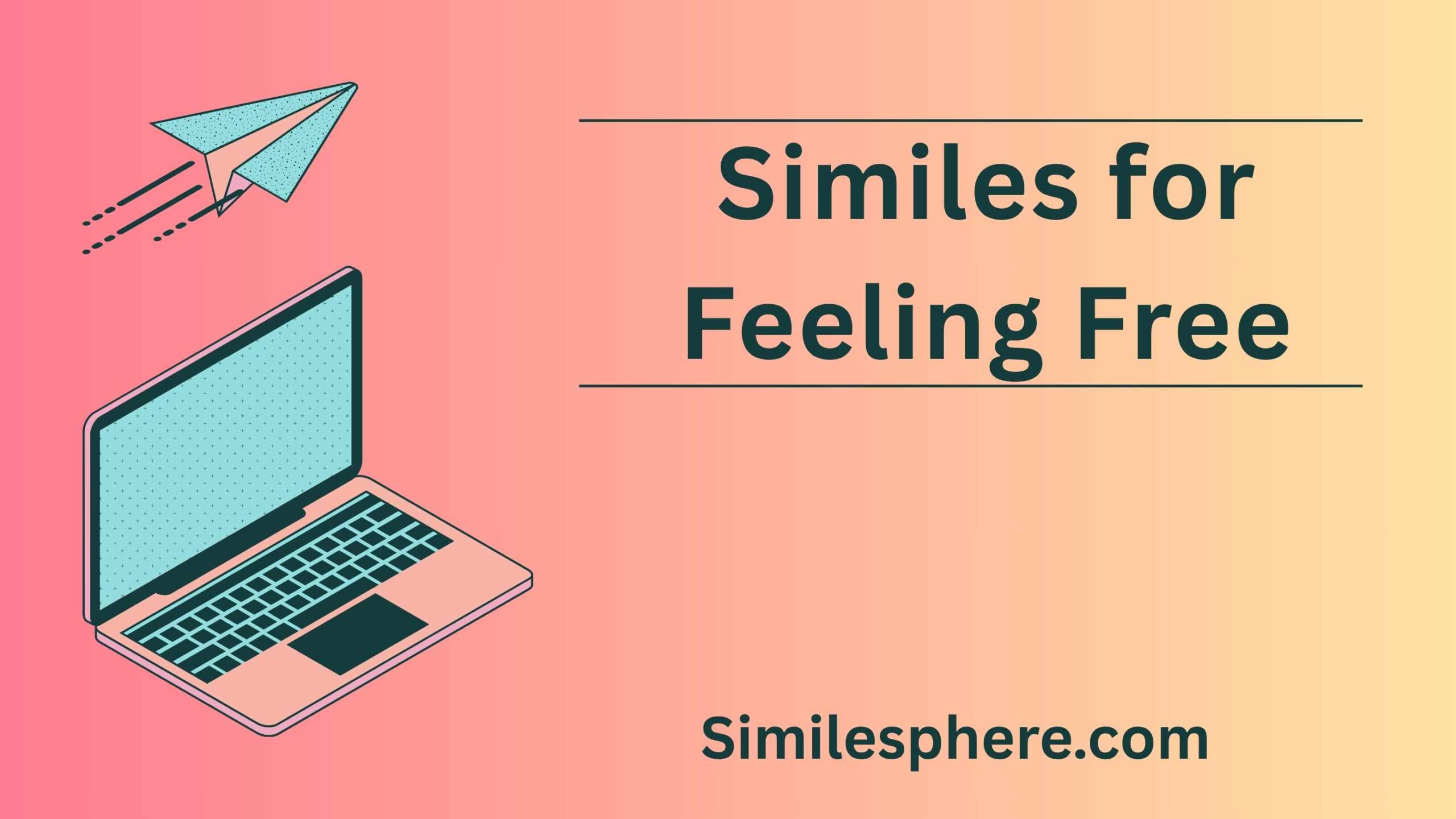 Similes for Feeling Free