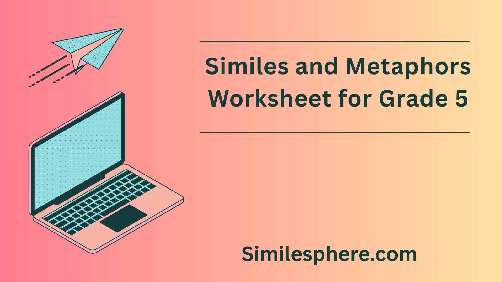 Similes and Metaphors Worksheet for Grade 5