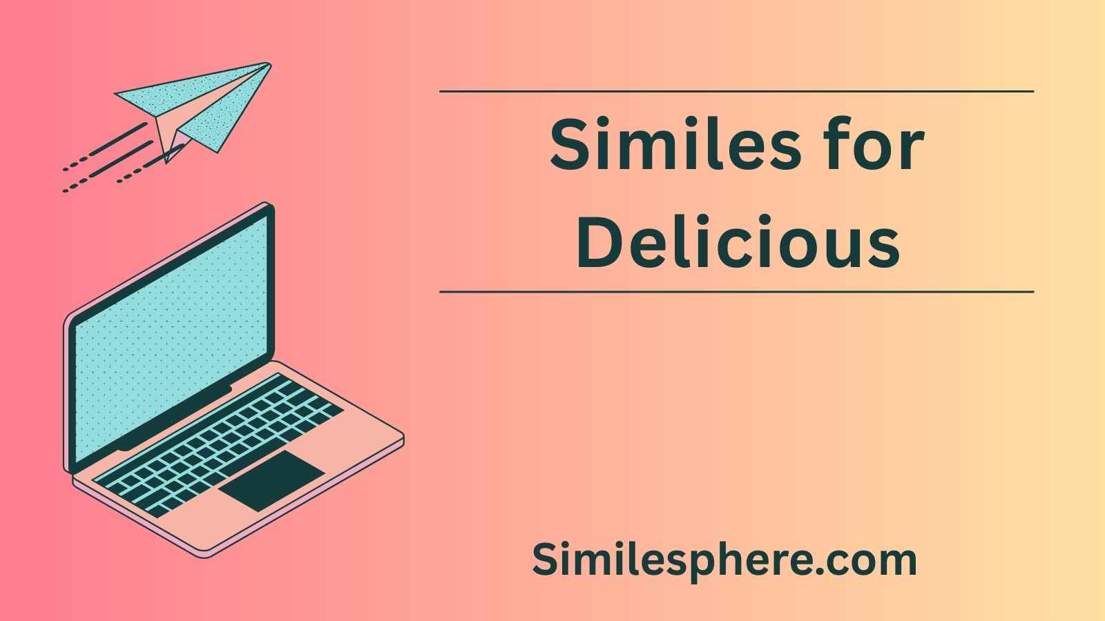 Similes for Delicious