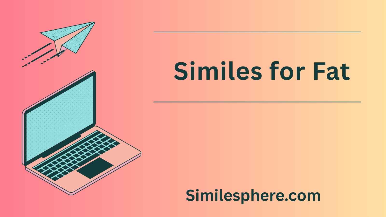 Similes for Fat