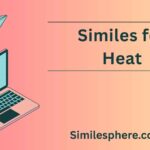 Similes for Heat