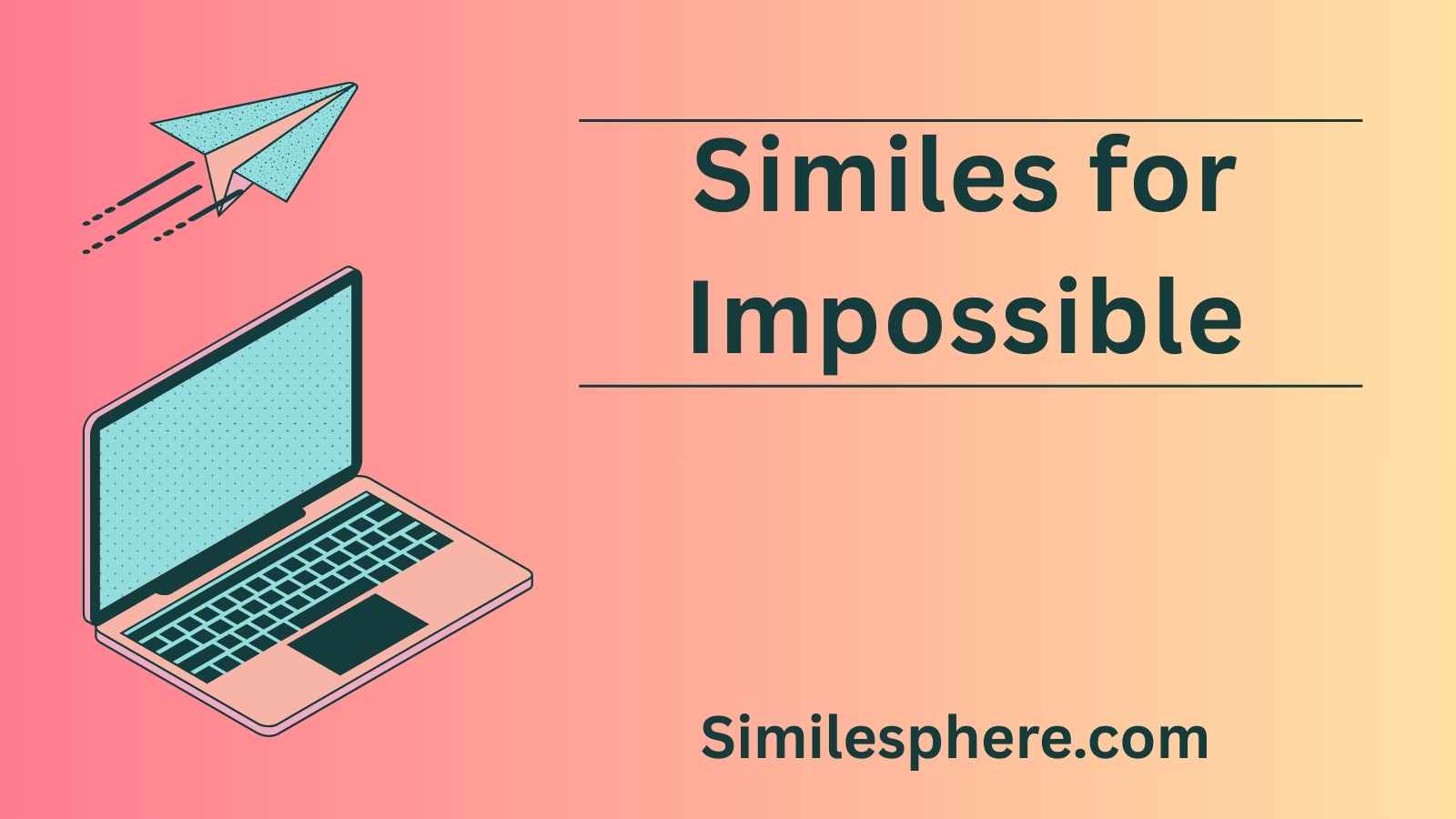 Similes for Impossible
