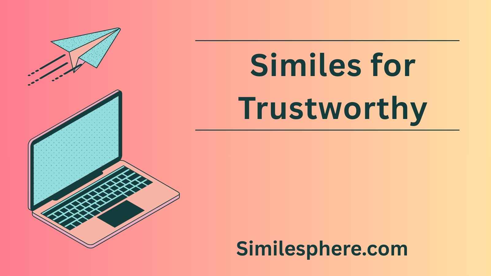 Similes for Trustworthy