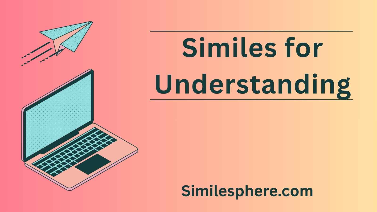 Similes for Understanding