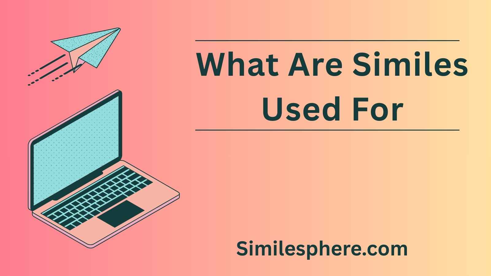 What Are Similes Used For