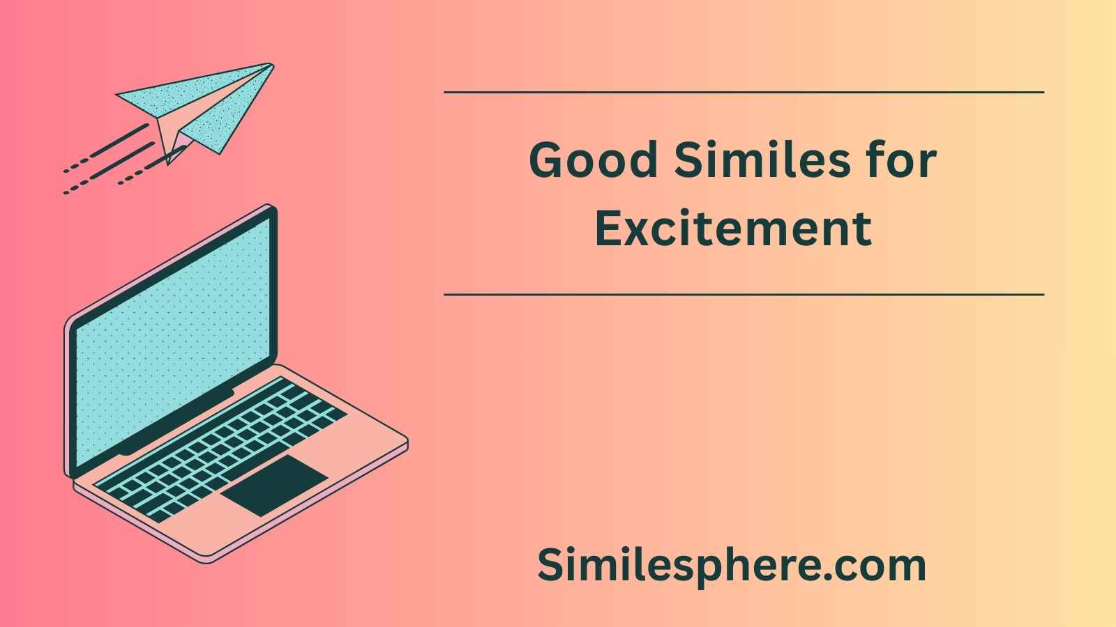 Good Similes for Excitement
