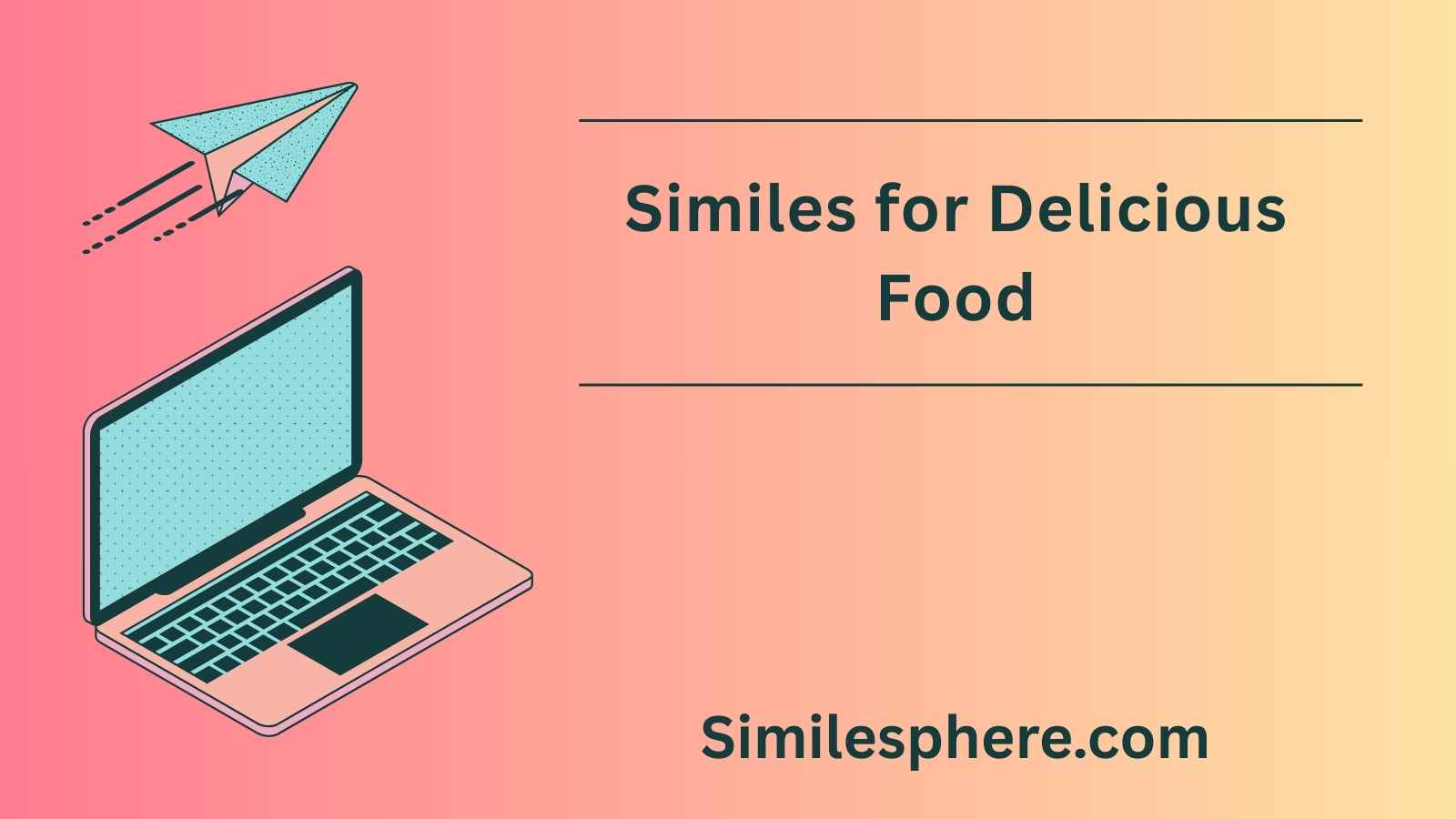 Similes for Delicious Food