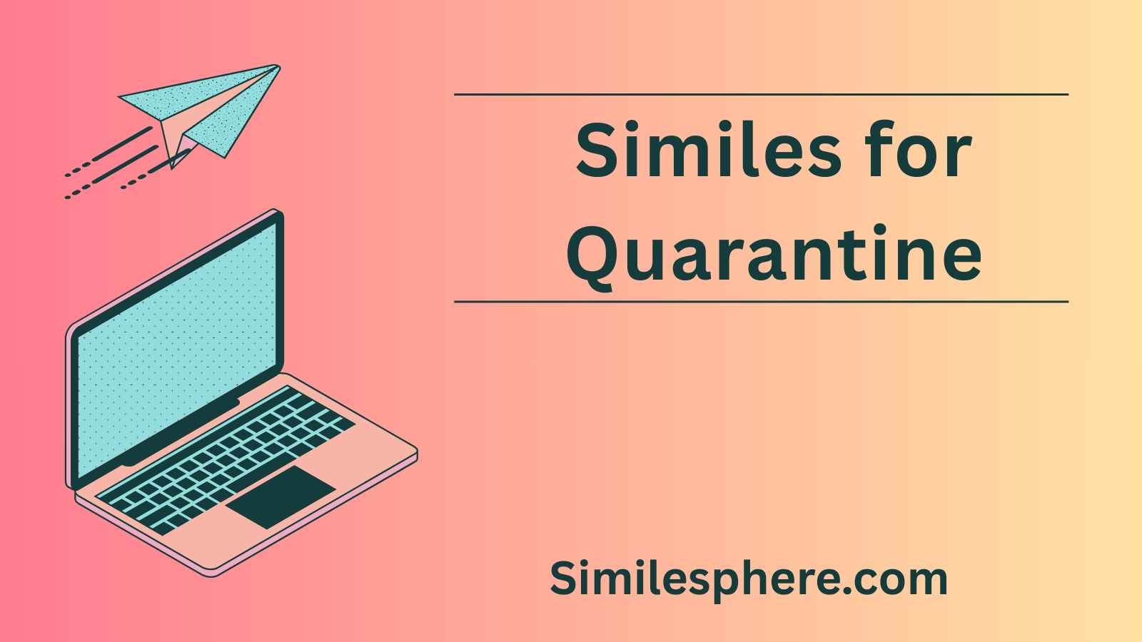 Similes for Quarantine