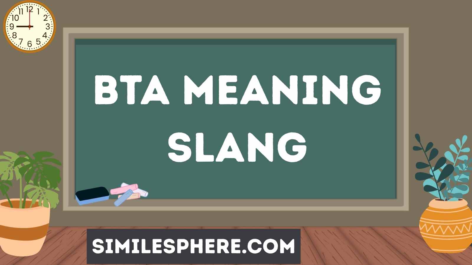 BTA Meaning Slang