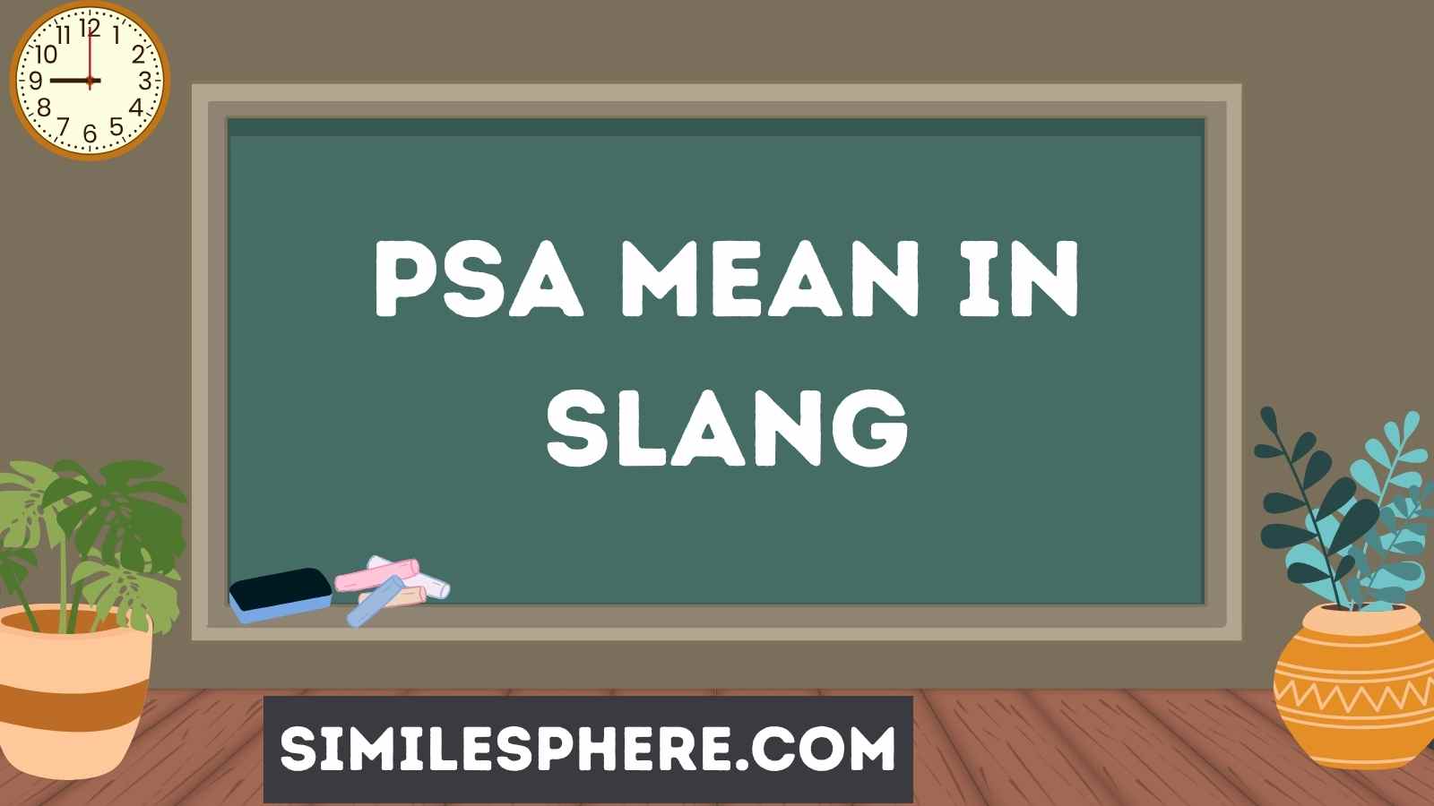 PSA Mean in Slang