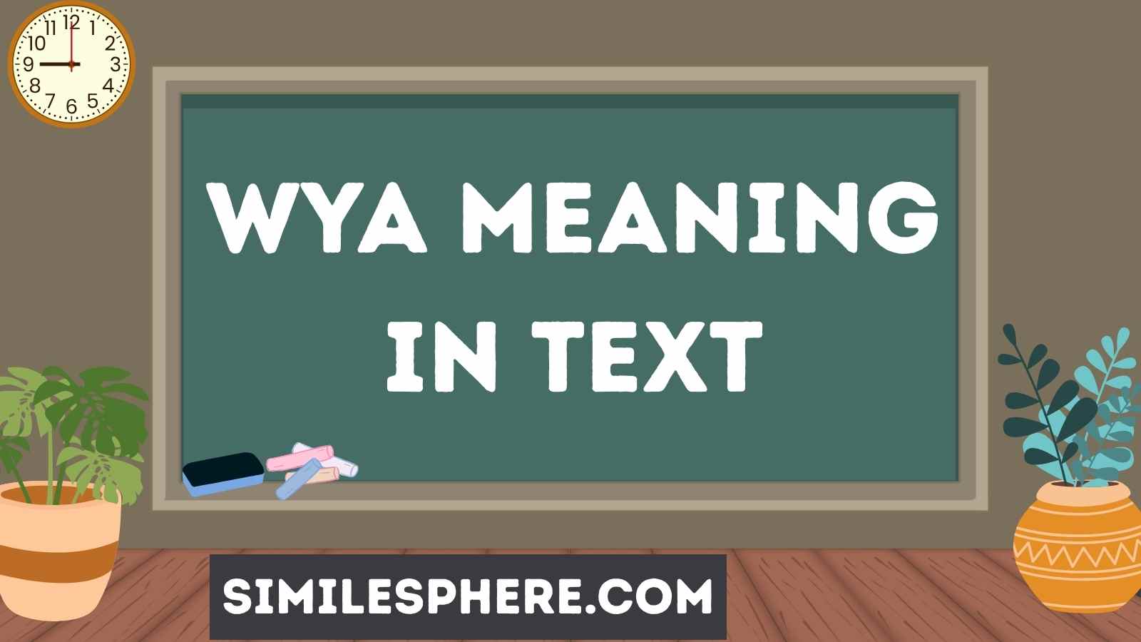 WYA Meaning in Text