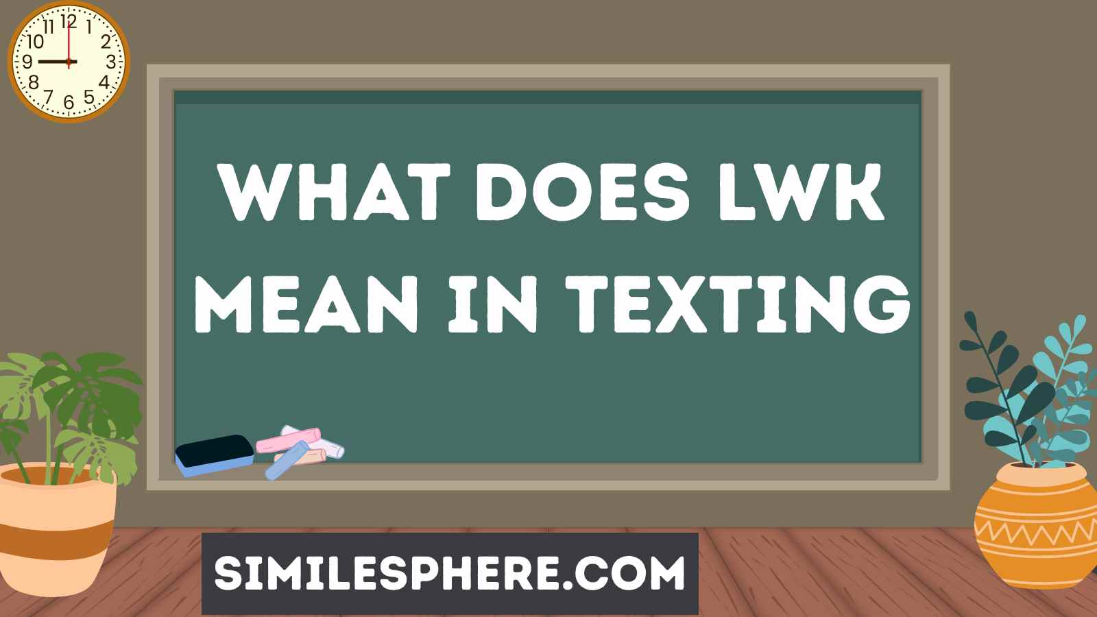 What Does LWK Mean in Texting